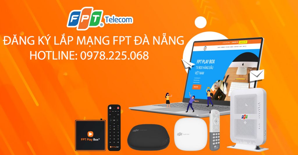 Đăng ký lắp đặt internet FPT Đà Nẵng - Combo internet + truyền hình FPT