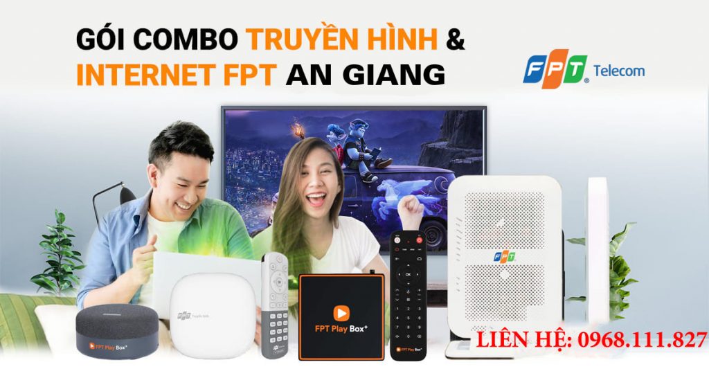 Đăng ký combo internet & truyền hình FPT An Giang