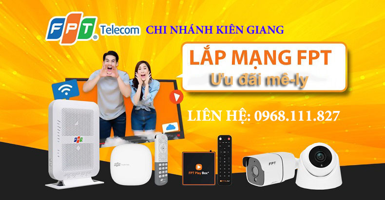 Đăng ký lắp mạng FPT Kiên Giang