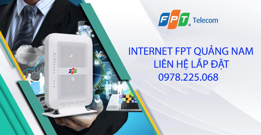 Đăng ký lắp mạng FPT Quảng Nam