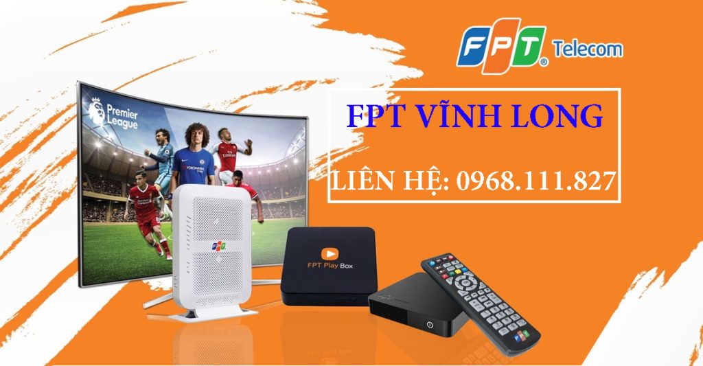 Đăng ký combo internet & truyền hình FPT Vĩnh Long